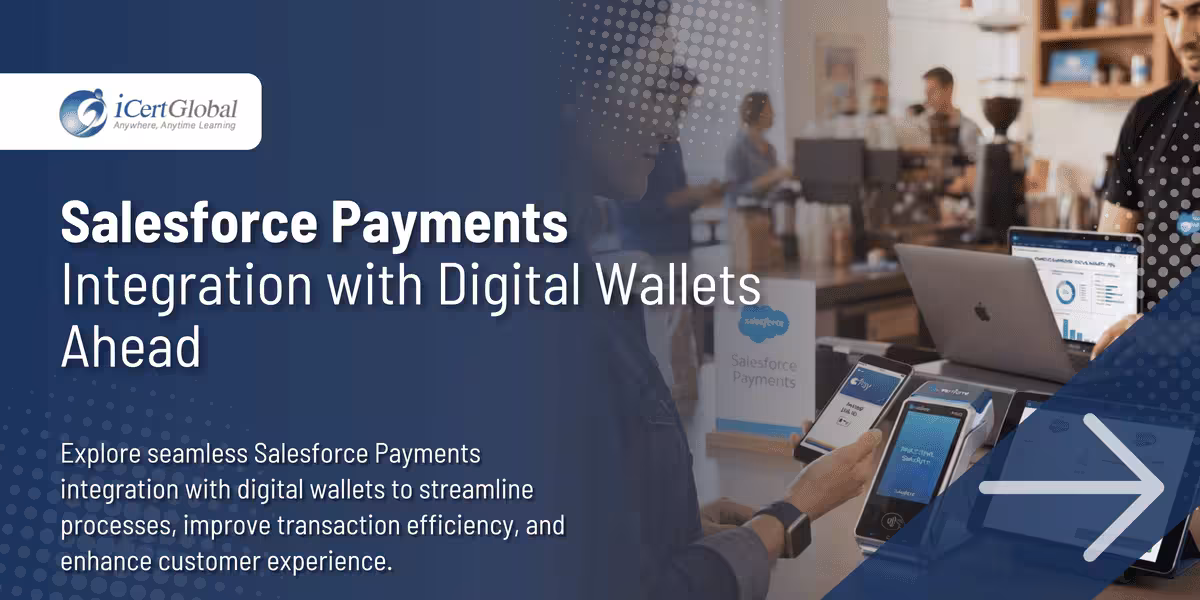 Salesforce Payments Integration with Digital Wallets Ahead