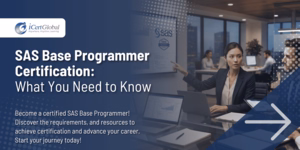 SAS Base Programmer Certification: What You Need to Know