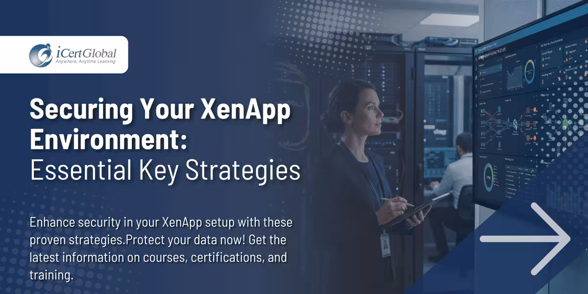 Securing Your XenApp Environment: Essential Key Strategies