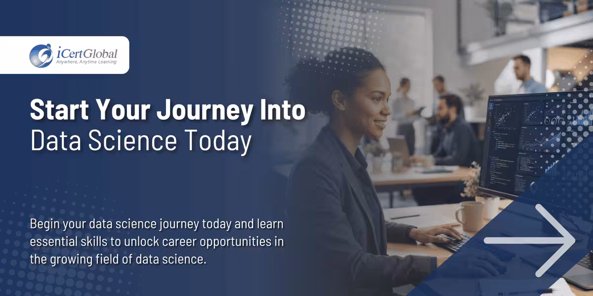 Start Your Journey Into Data Science Today