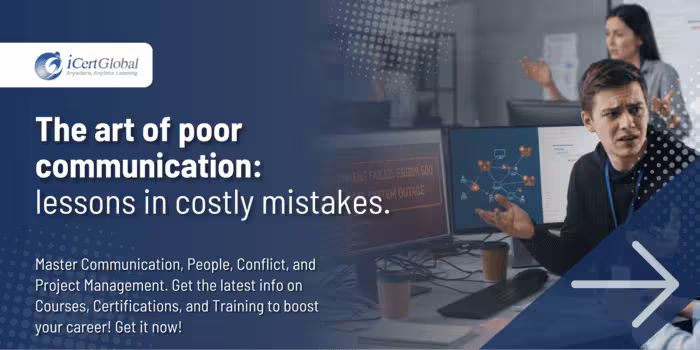The art of poor communication: lessons in costly mistakes