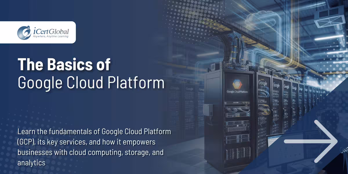 The Basics of Google Cloud Platform