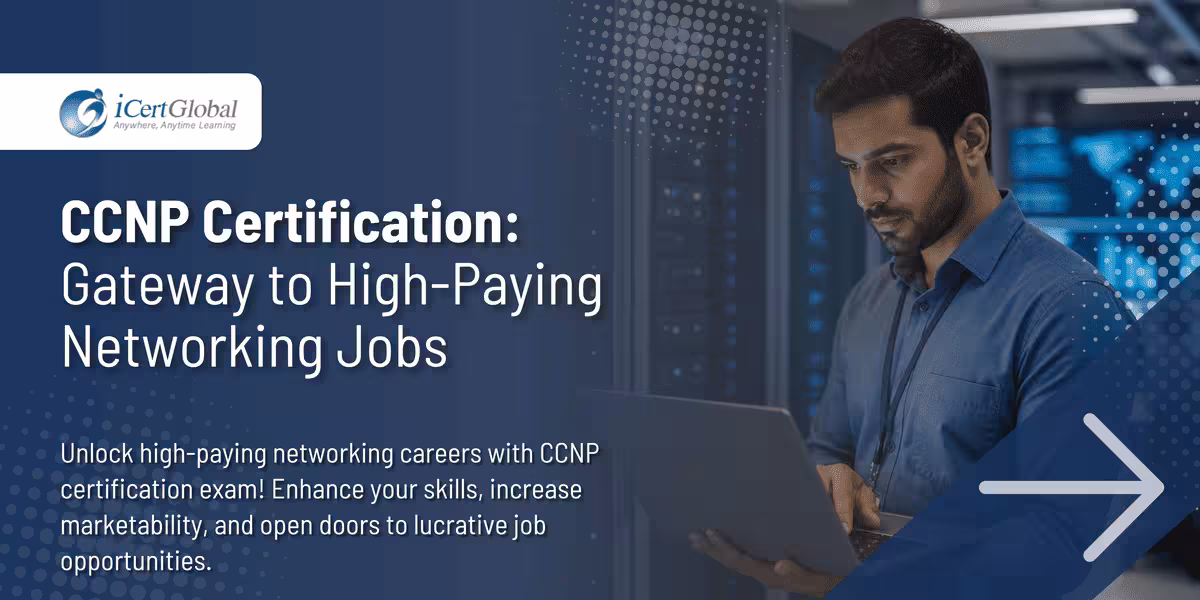 CCNP Certification: Gateway to High-Paying Networking Jobs