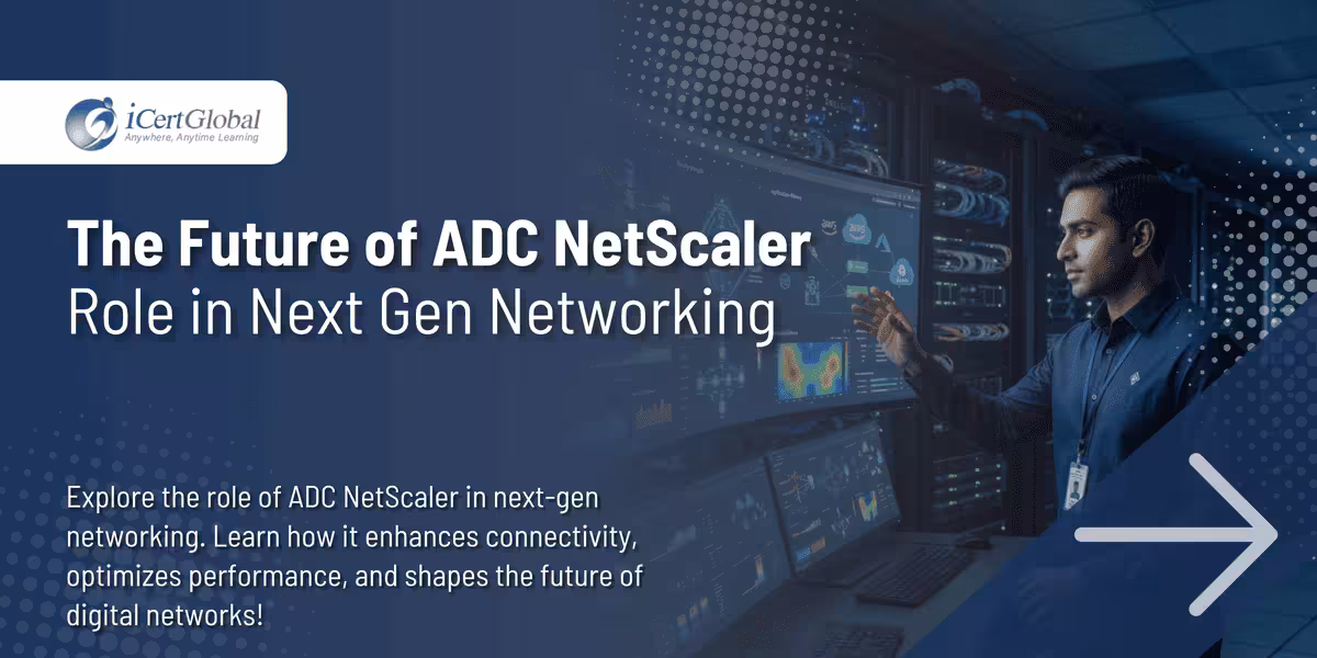 The Future of ADC NetScaler Role in Next Gen Networking