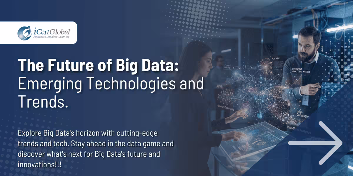 The Future of Big Data: Emerging Technologies and Trends.
