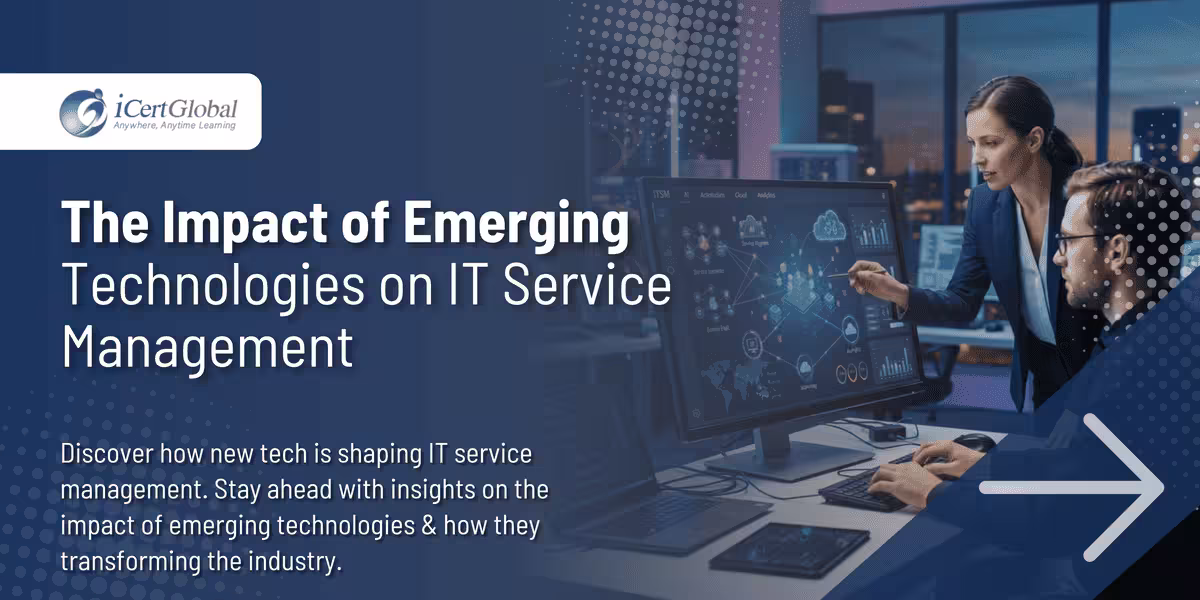 The Impact of Emerging Technologies on IT Service Management