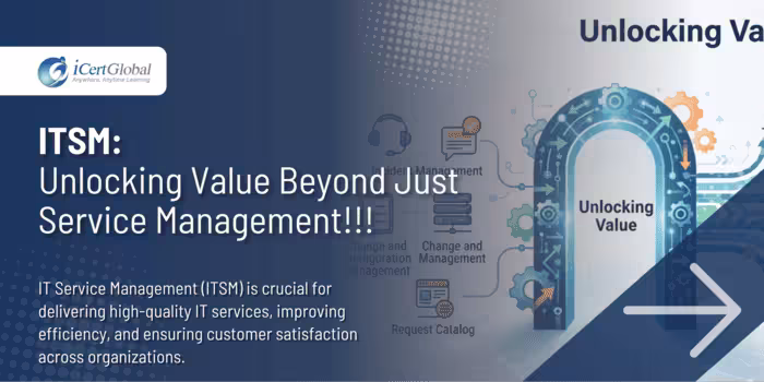 ITSM: Unlocking Value Beyond Just Service Management!!!