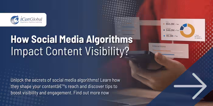 How Social Media Algorithms Impact Content Visibility?