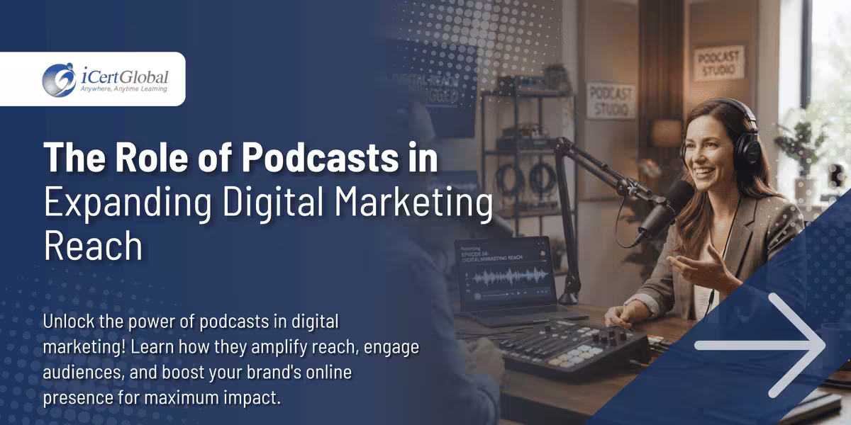 The Role of Podcasts in Expanding Digital Marketing Reach