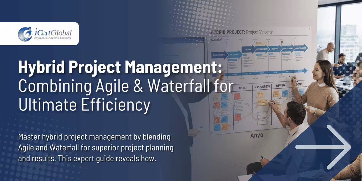 Hybrid Project Management: Combining Agile & Waterfall for Ultimate Efficiency