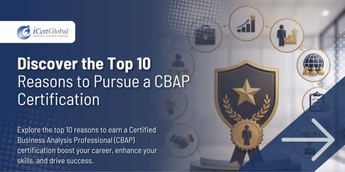 Discover the Top 10 Reasons to Pursue a CBAP Certification