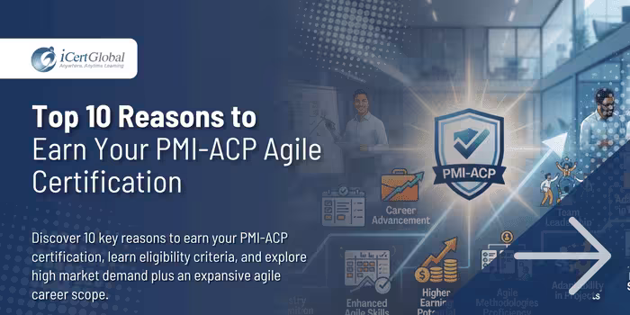 Top 10 Reasons to Earn Your PMI-ACP Agile Certification