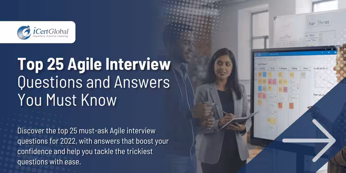 Top 25 Agile Interview Questions and Answers You Must Know