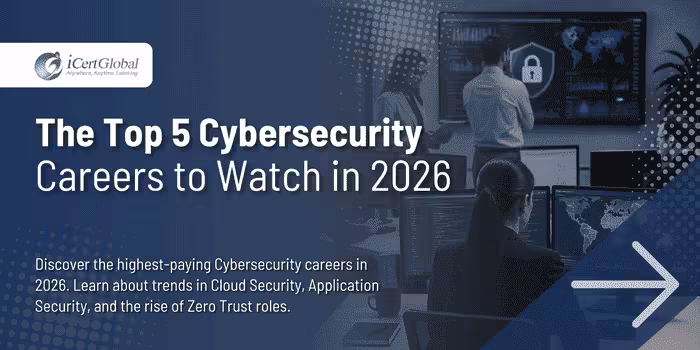The Top 5 Cybersecurity Careers to Watch in 2026