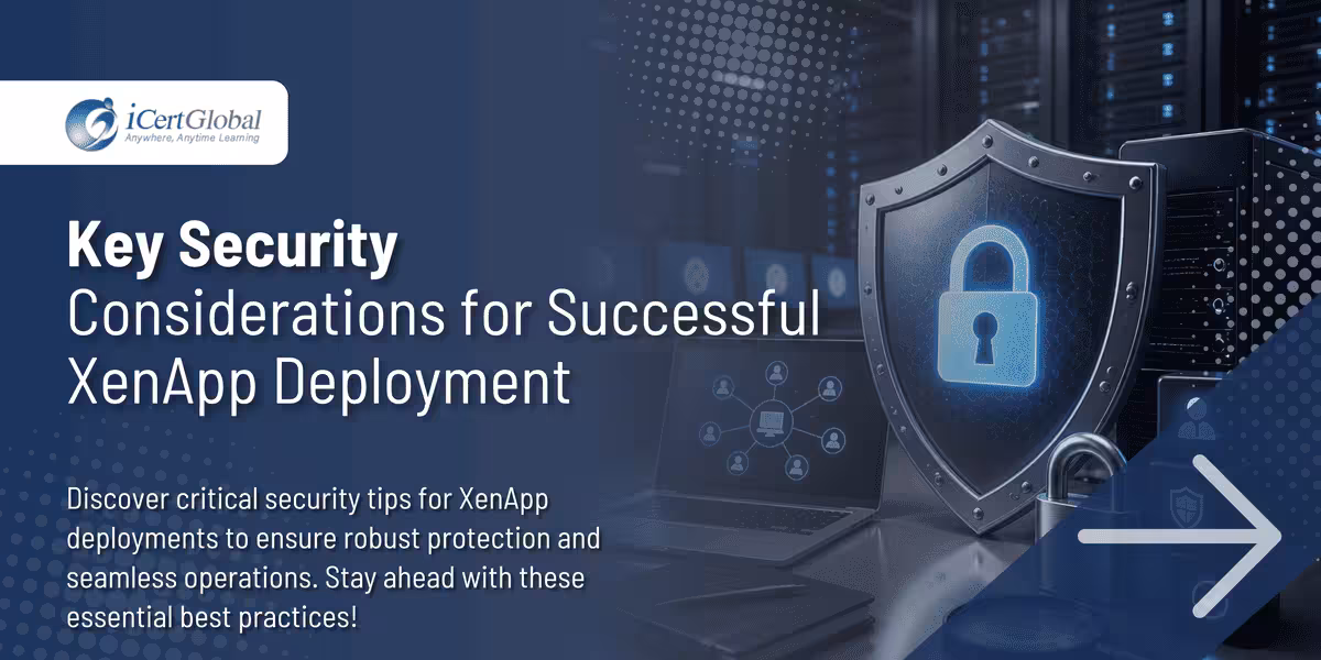 Key Security Considerations for Successful XenApp Deployment