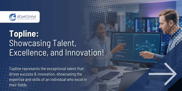 Topline: Showcasing Talent, Excellence, and Innovation!