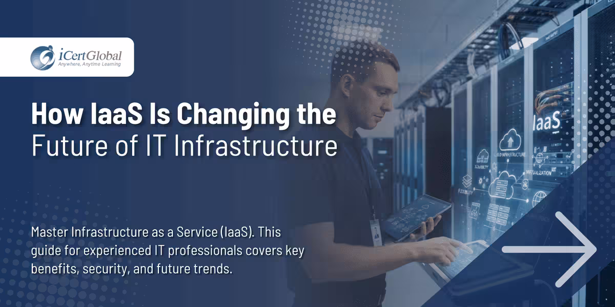 How IaaS Is Changing the Future of IT Infrastructure