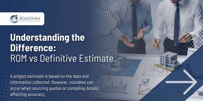 Understanding the Difference: ROM vs Definitive Estimate.