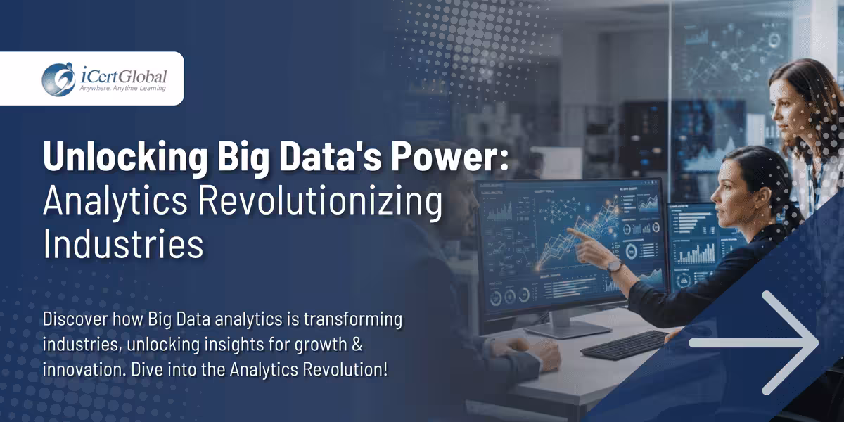 Unlocking Big Data's Power: Analytics Revolutionizing Industries