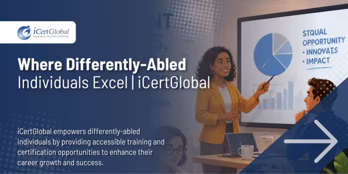 Where Differently-Abled Individuals Excel | iCertGlobal
