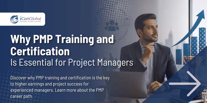 Why PMP Training and Certification Is Essential for Project Managers