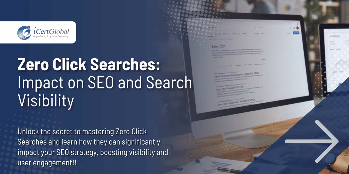 Zero Click Searches: Impact on SEO and Search Visibility